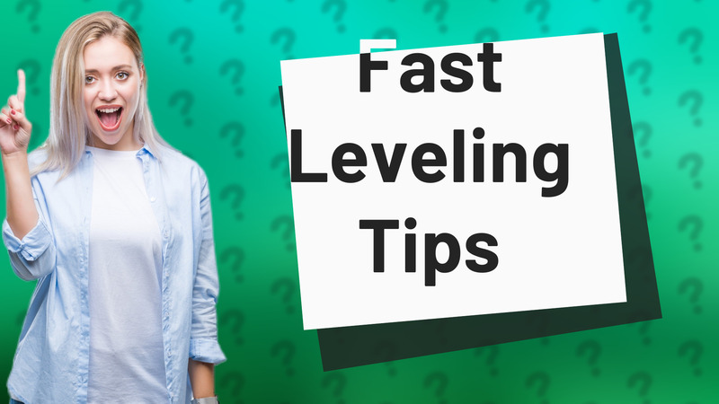 Fast Leveling Tips