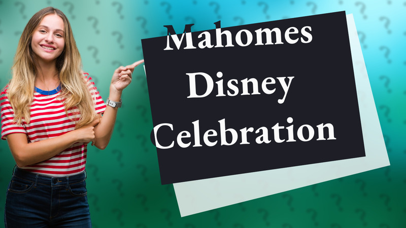 Mahomes Disney Celebration