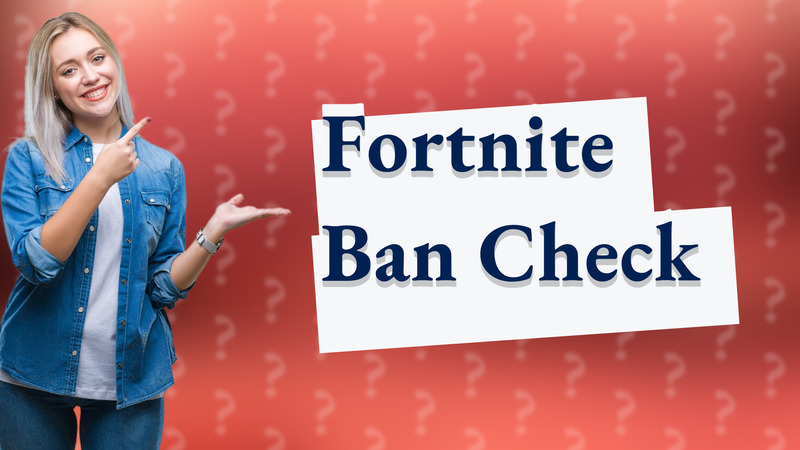 Fortnite Ban Check