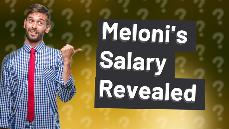 Meloni's Salary Revealed