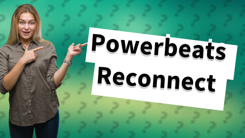Powerbeats Reconnect