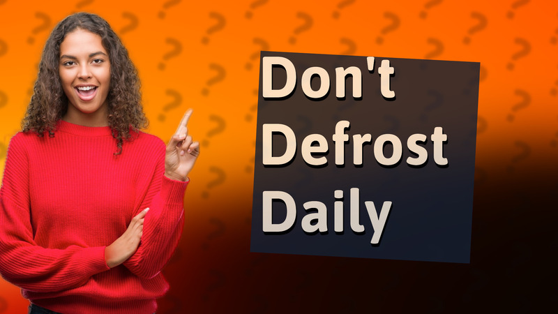 Don't Defrost Daily