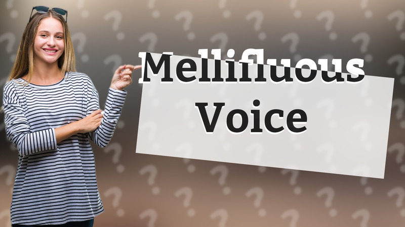 Mellifluous Voice