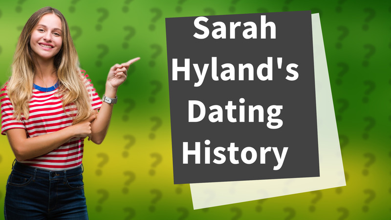 Sarah Hyland's Dating History