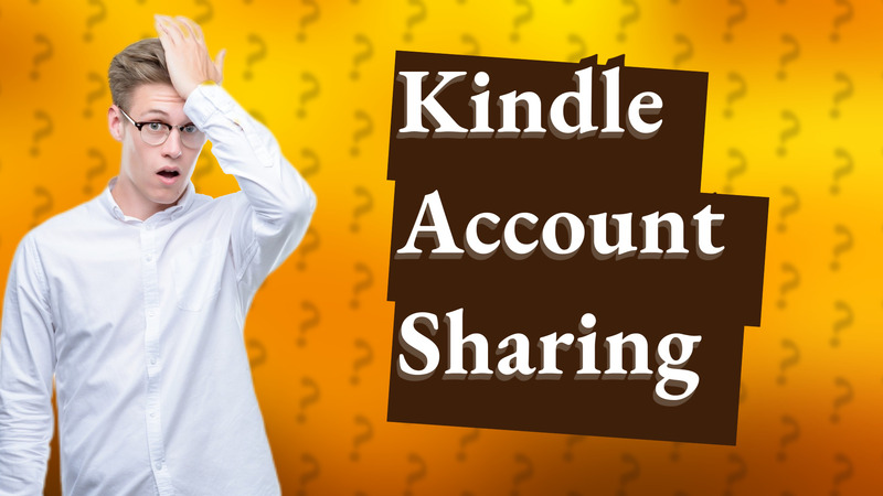 Kindle Account Sharing