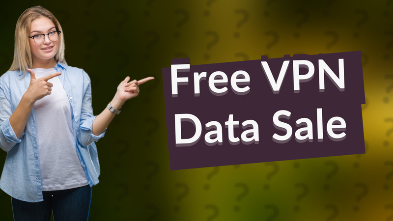 Free VPN Data Sale