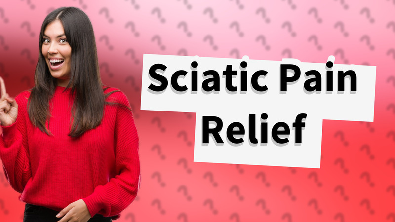 Sciatic Pain Relief