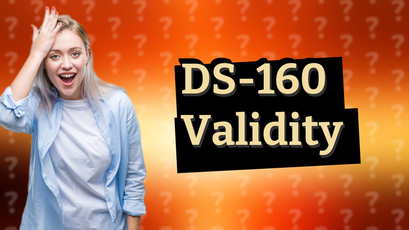 DS-160 Validity