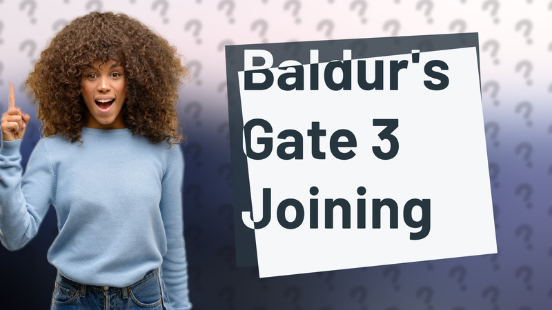 Baldur's Gate 3 Joining