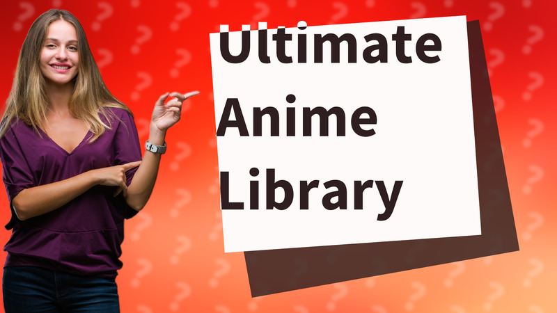 Ultimate Anime Library