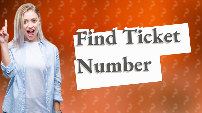 Find Ticket Number