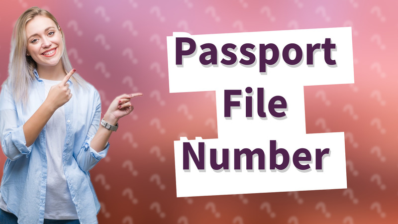 Passport File Number