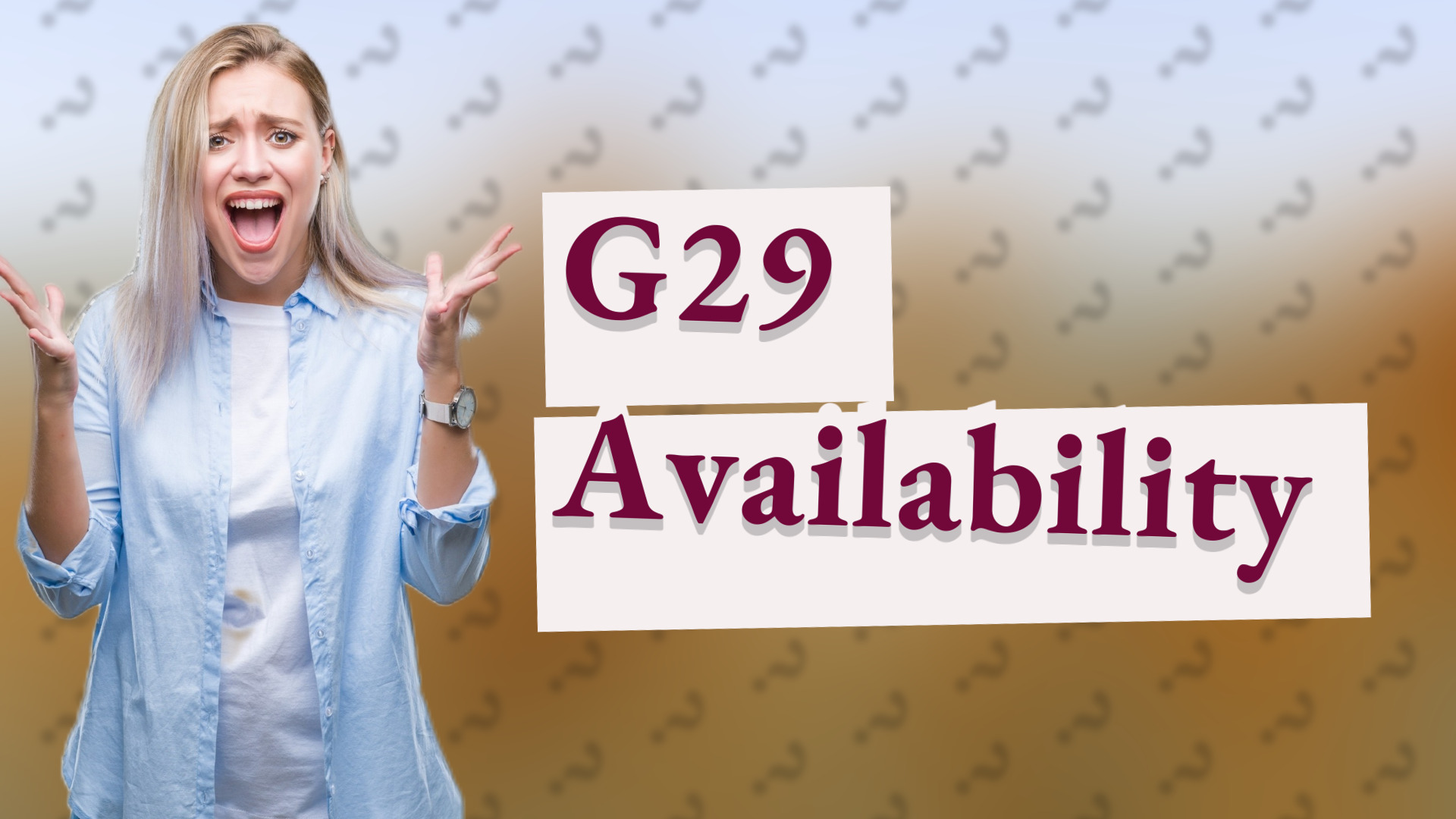 G29 Availability