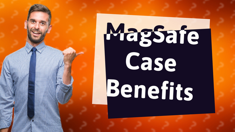 MagSafe Case Benefits