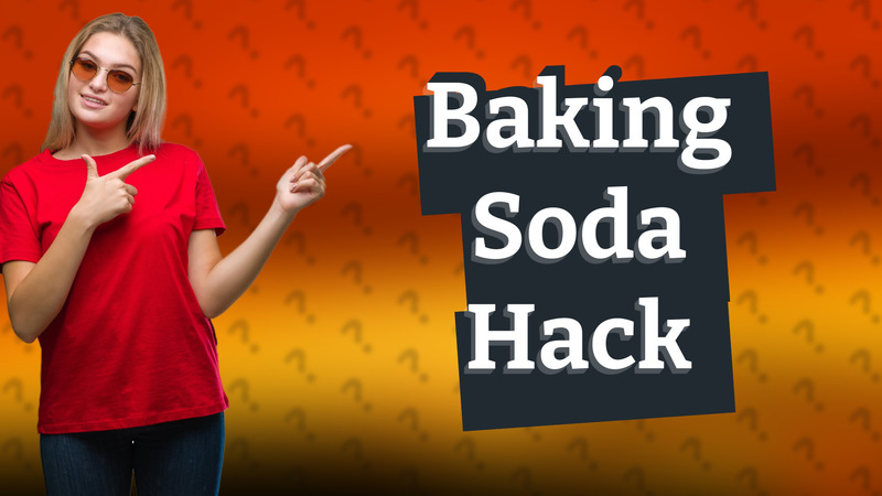 Baking Soda Hack