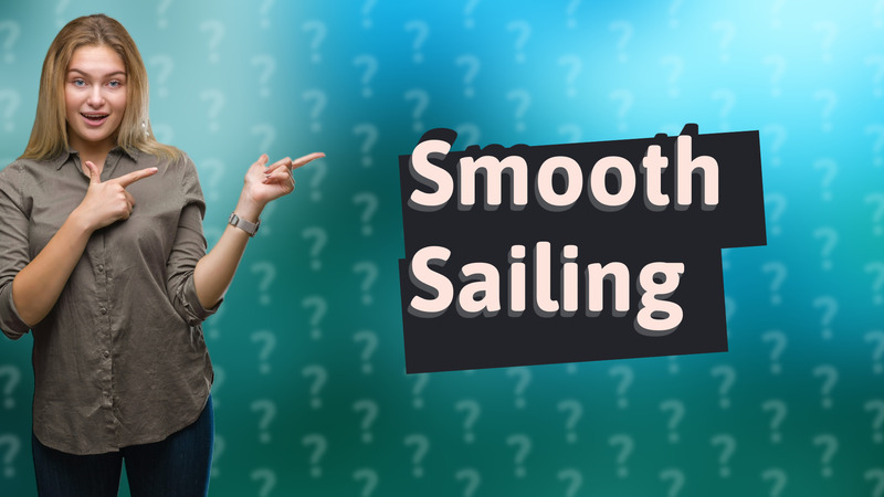 Smooth Sailing