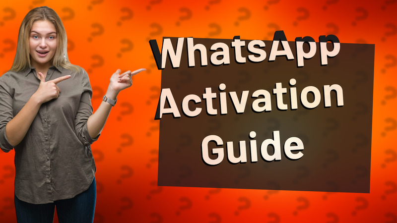WhatsApp Activation Guide