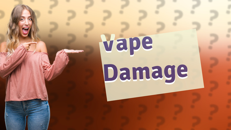 Vape Damage