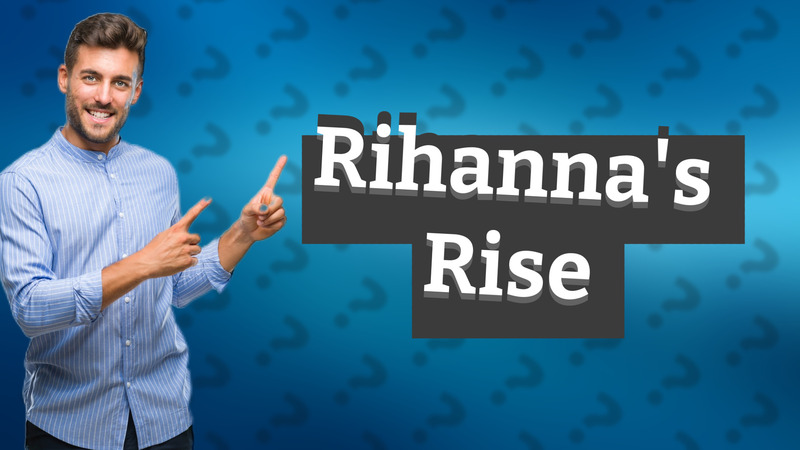 Rihanna's Rise
