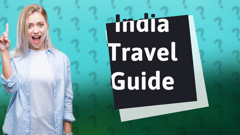 India Travel Guide