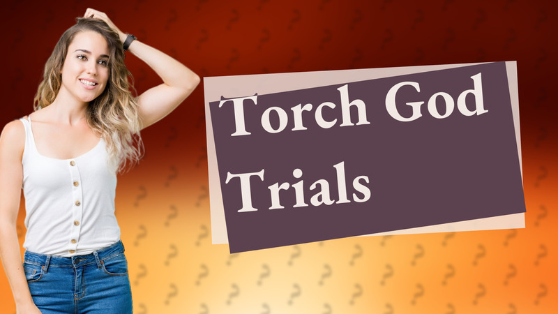 Torch God Trials