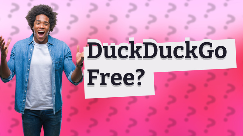 DuckDuckGo Free?