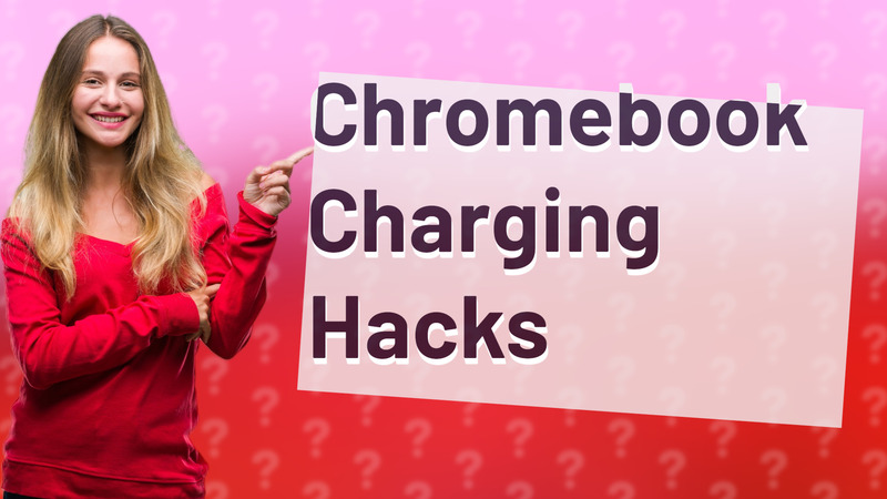 Chromebook Charging Hacks