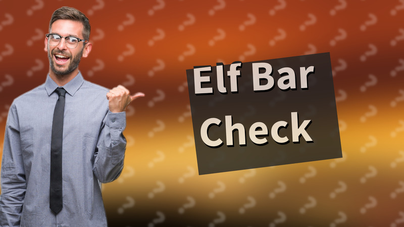 Elf Bar Check