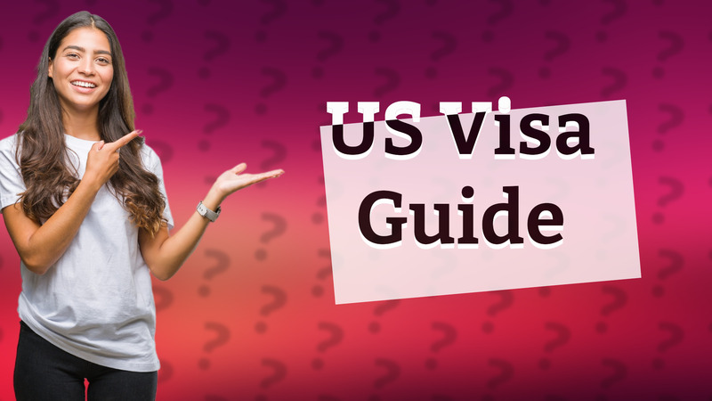 US Visa Guide