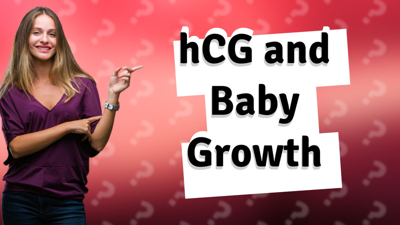 hCG and Baby Growth