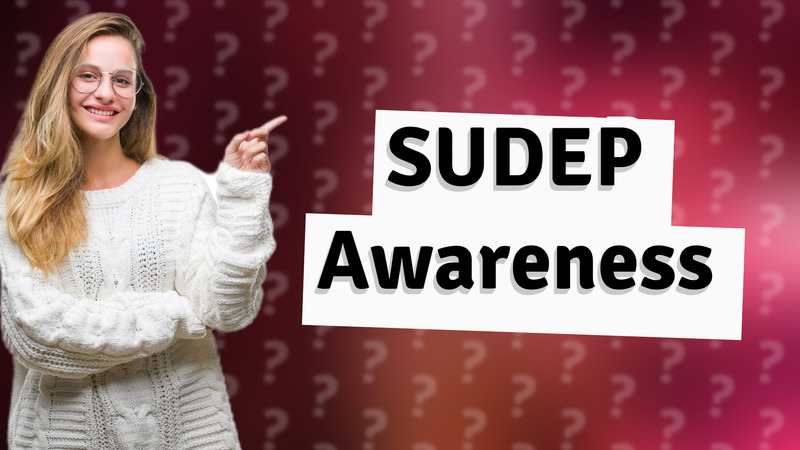 SUDEP Awareness