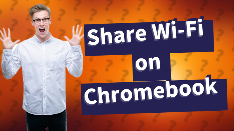 Share Wi-Fi on Chromebook