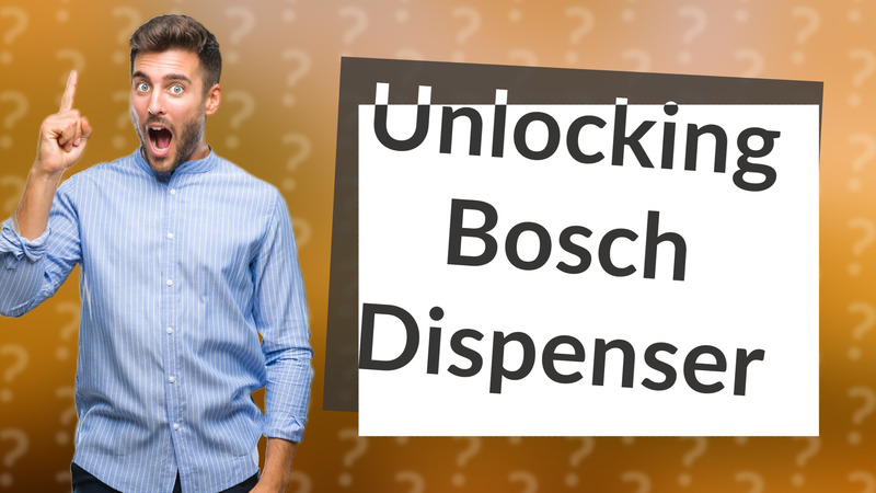 Unlocking Bosch Dispenser