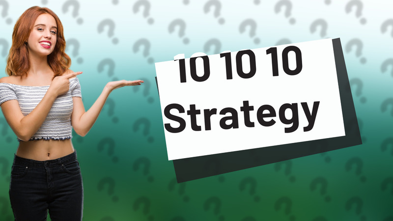 10 10 10 Strategy