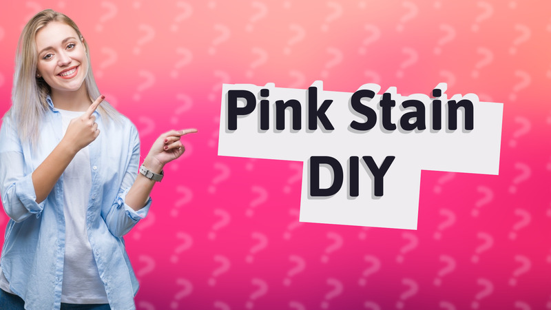 Pink Stain DIY