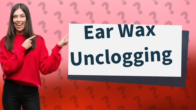 Ear Wax Unclogging