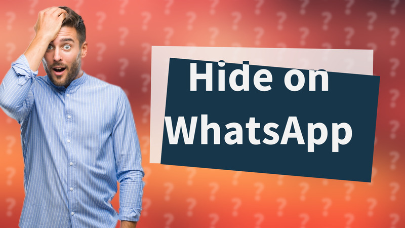 Hide on WhatsApp