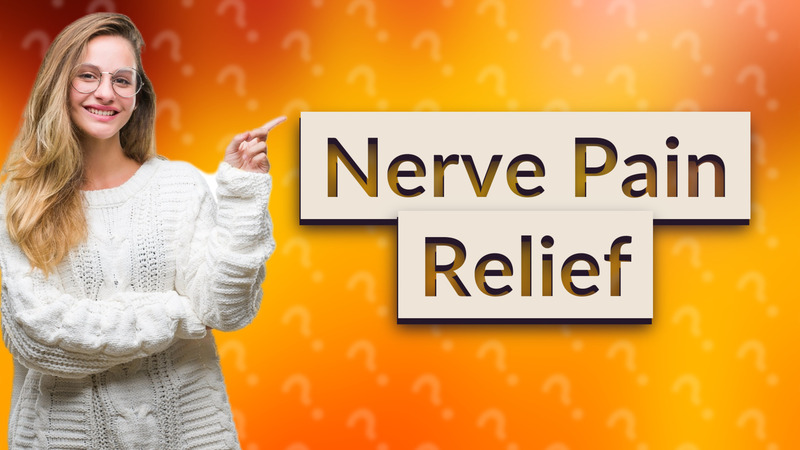 Nerve Pain Relief