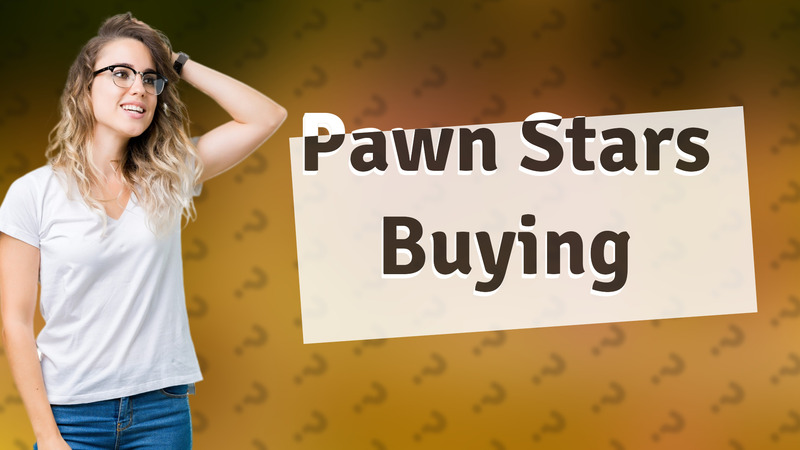 Pawn Stars Buying