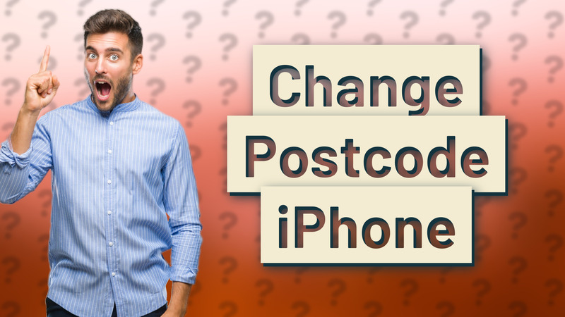 Change Postcode iPhone
