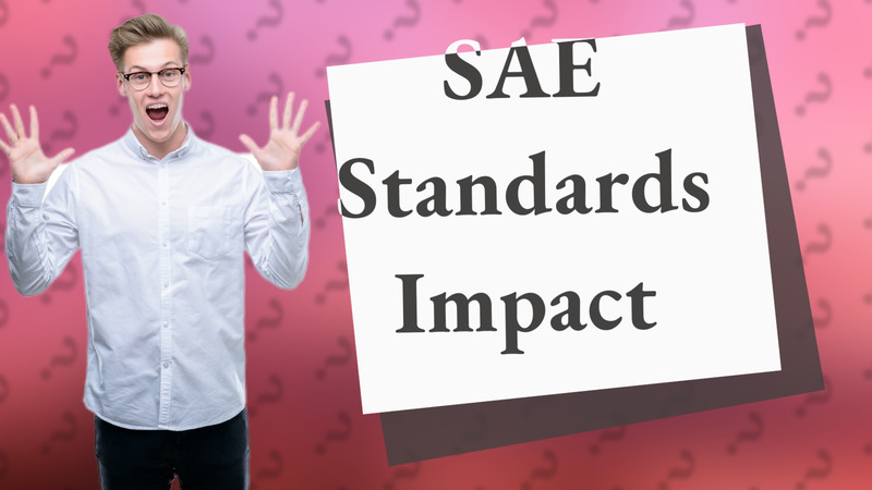 SAE Standards Impact