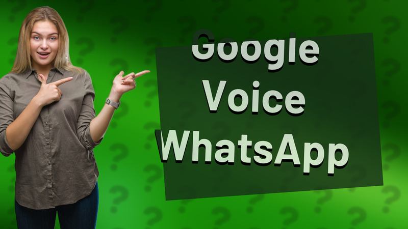 Google Voice WhatsApp