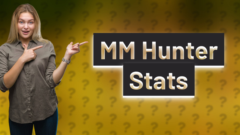 MM Hunter Stats