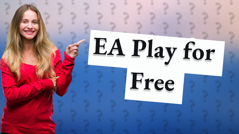 EA Play for Free