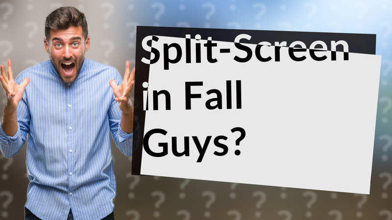 Split-Screen in Fall Guys?