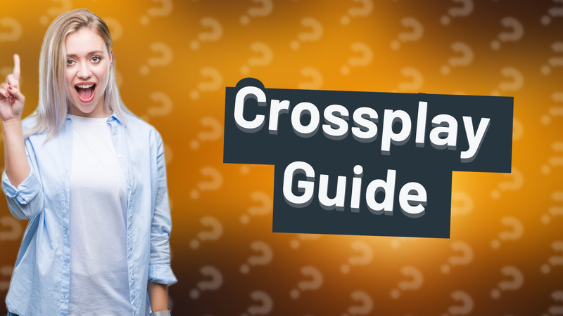 Crossplay Guide
