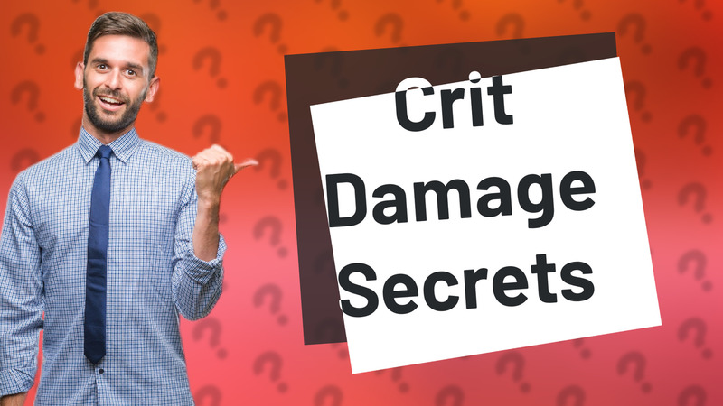 Crit Damage Secrets