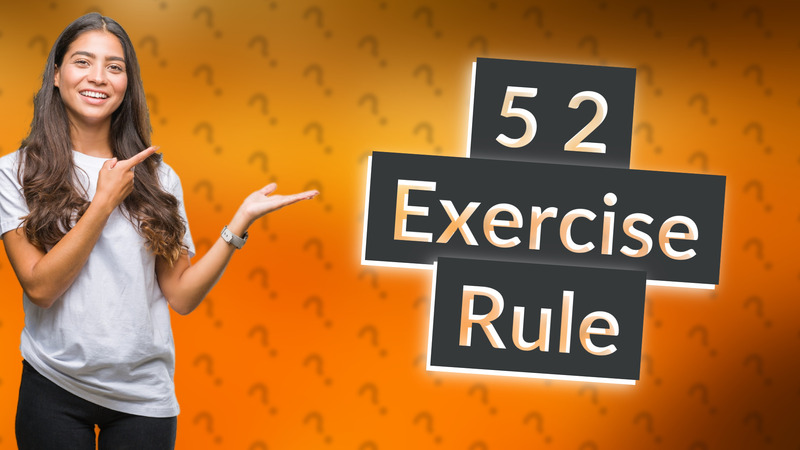 5 2 Exercise Rule