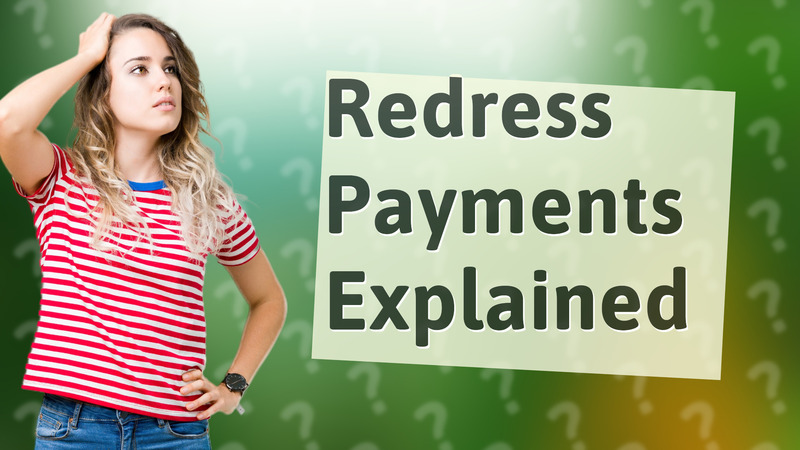 Redress Payments Explained