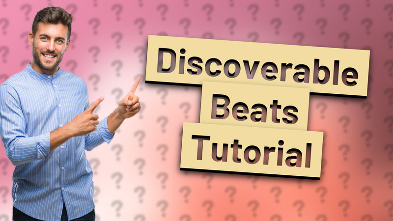 Discoverable Beats Tutorial